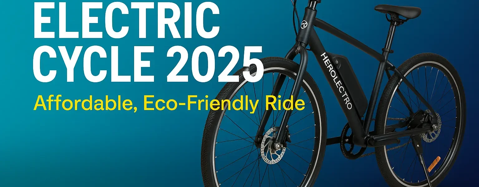Hero Electric Cycle 2025 – Affordable, Eco-Friendly Ride for Indian Roads